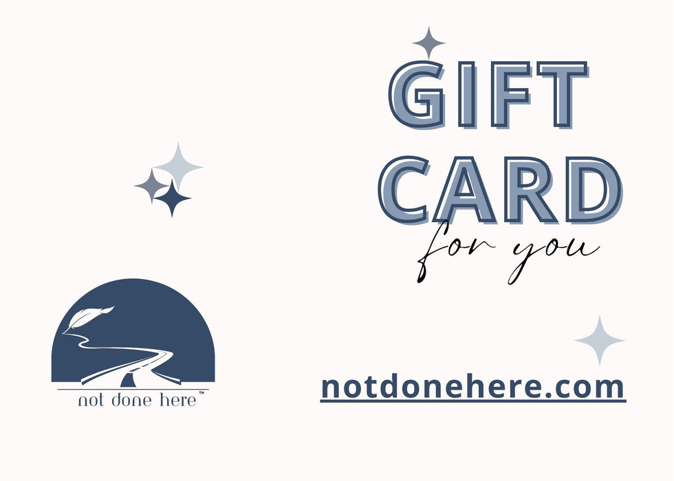 Not Done Here™ Gift Card